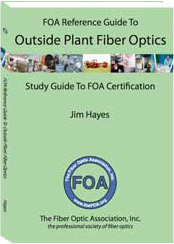 FOA Reference Guide To Outside Plant Fiber Optics
