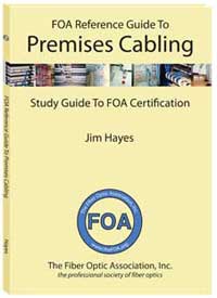 The FOA Reference Guide to Premises Cabling