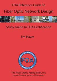 FOA Reference
                          Guide to Fiber Optic Network Design book