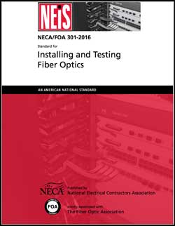 NECA/FOA
                        301 Fiber Optic Installation Standard
